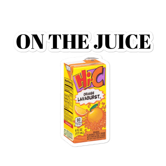 On The Juice Sticker