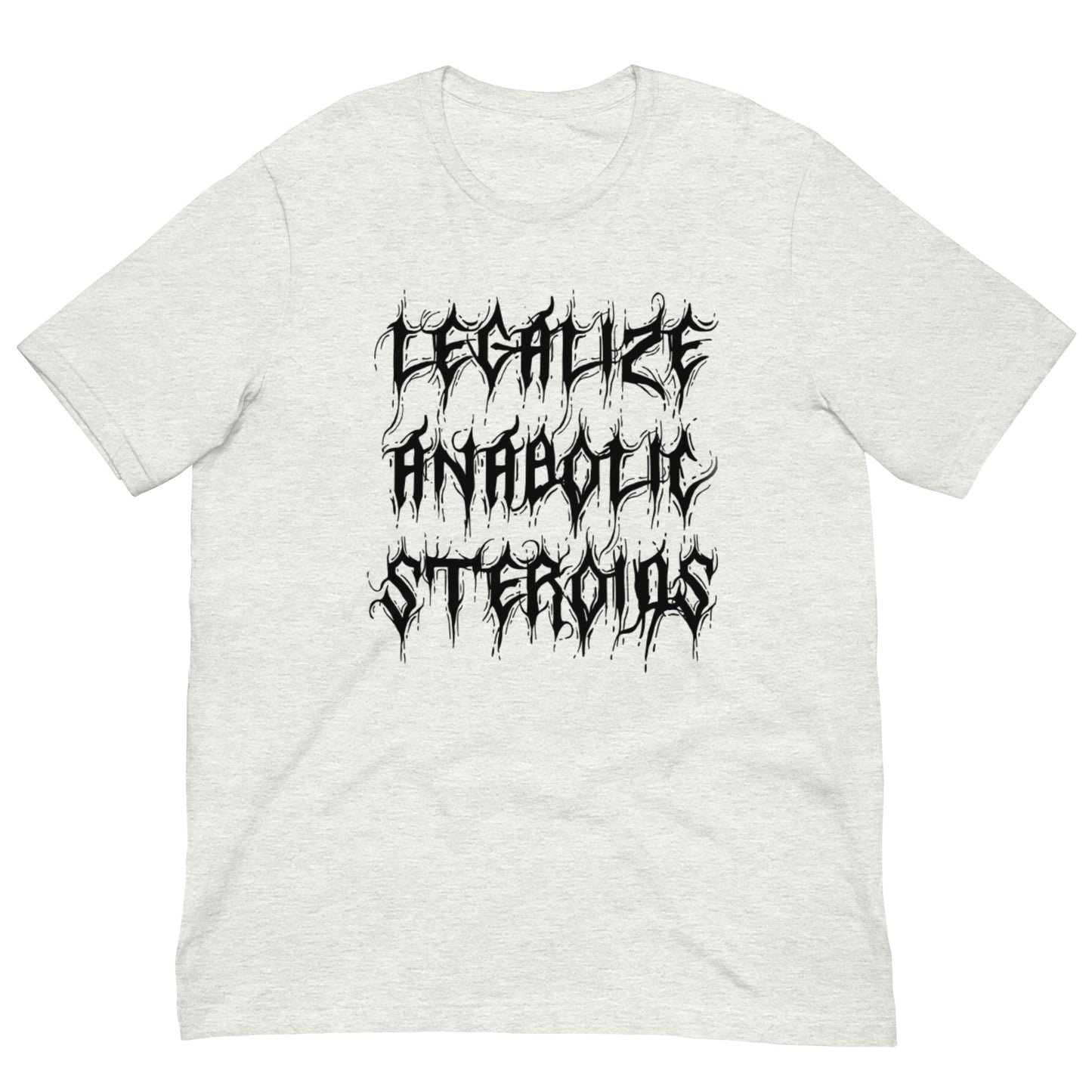 Legalize Anabolic Steroids Tee (black text)